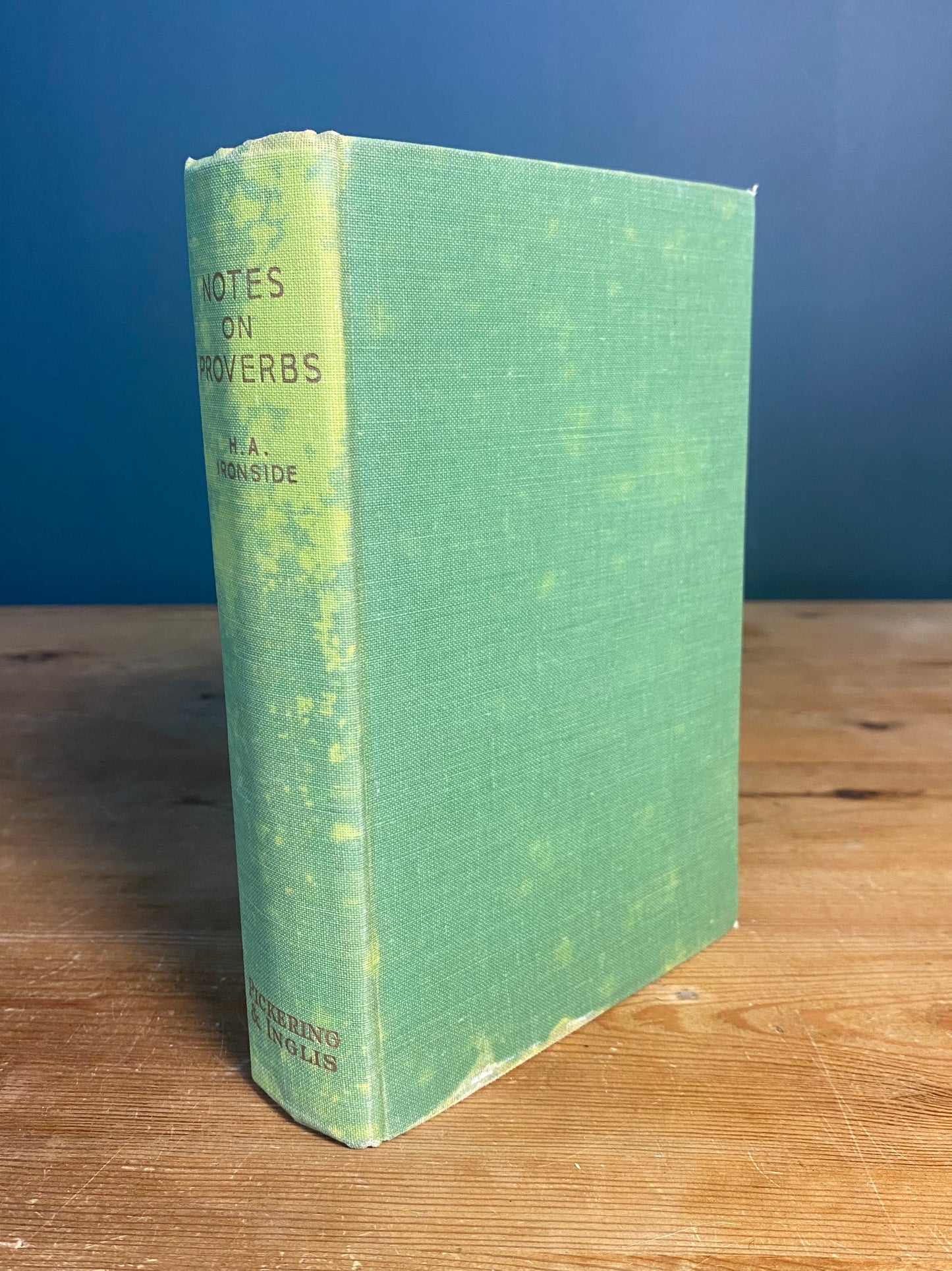 Notes on the Book of Proverbs - H.A. Ironside
