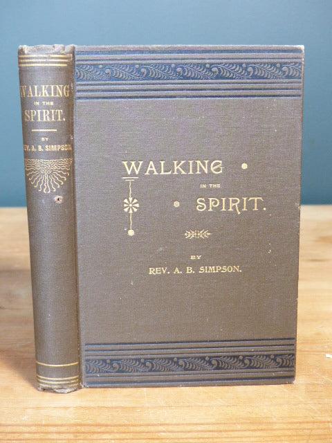 Walking in the Spirit - A.B. Simpson