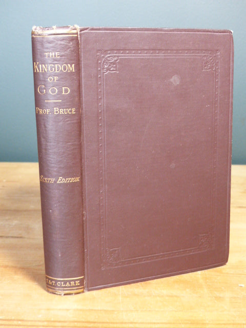 The Kingdom of God - A.B. Bruce D.D.