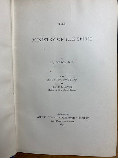 The Ministry of the Spirit - A.J. Gordon with a forward by F.B. Meyer