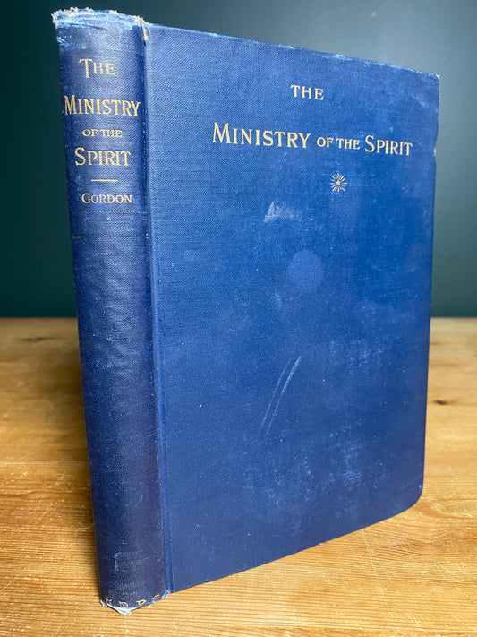 The Ministry of the Spirit - A.J. Gordon with a forward by F.B. Meyer