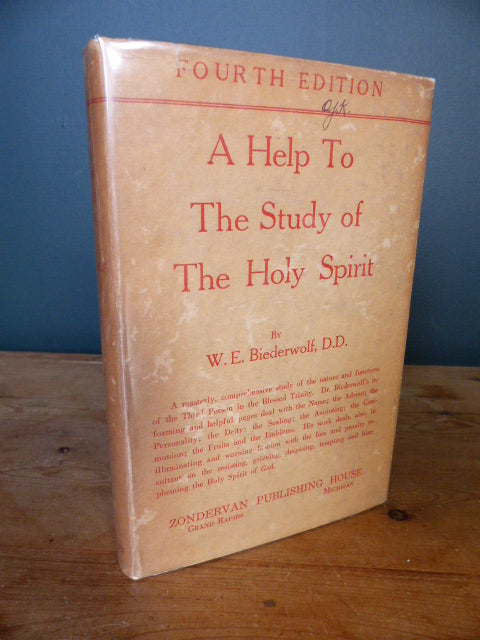 A Help to the Study of the Holy Spirit - W.E. Biederwolf, D.D.