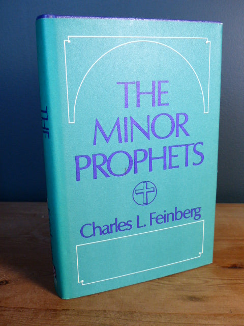 The Minor Prophets Charles L. Feinberg signed