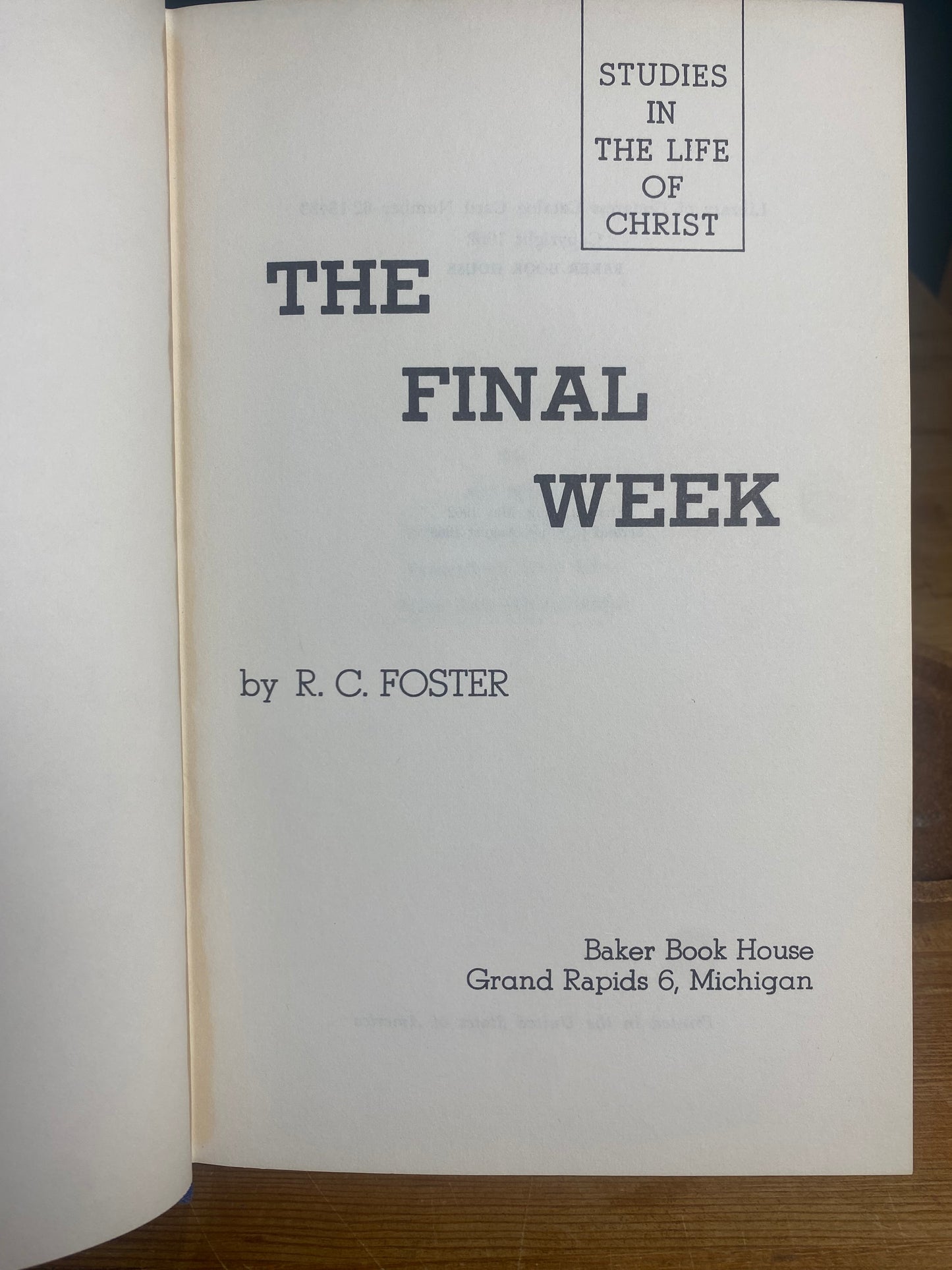 3 Vol. Studies in the Life of Christ by R.C. Foster Baker Books
