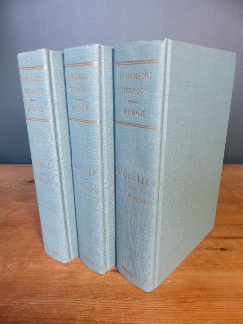 Systematic Theology -Charles Hodge 3 volumes