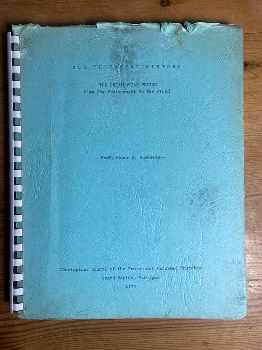 Original Old Testament History Handout Prof. Homer C. Hoeksema