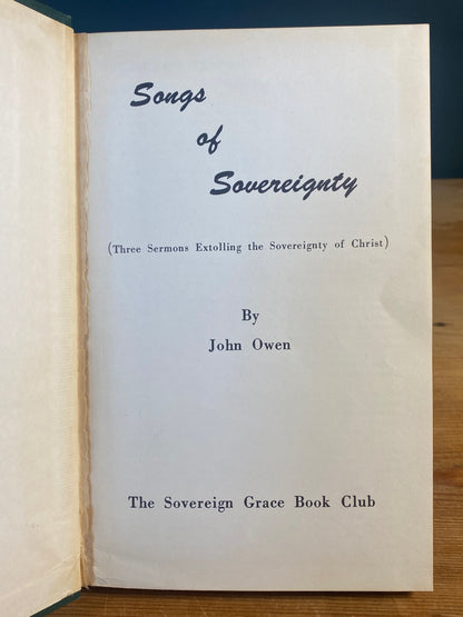 Songs of Sovereignty - John Owen D.D. Soverign Grace Book Club
