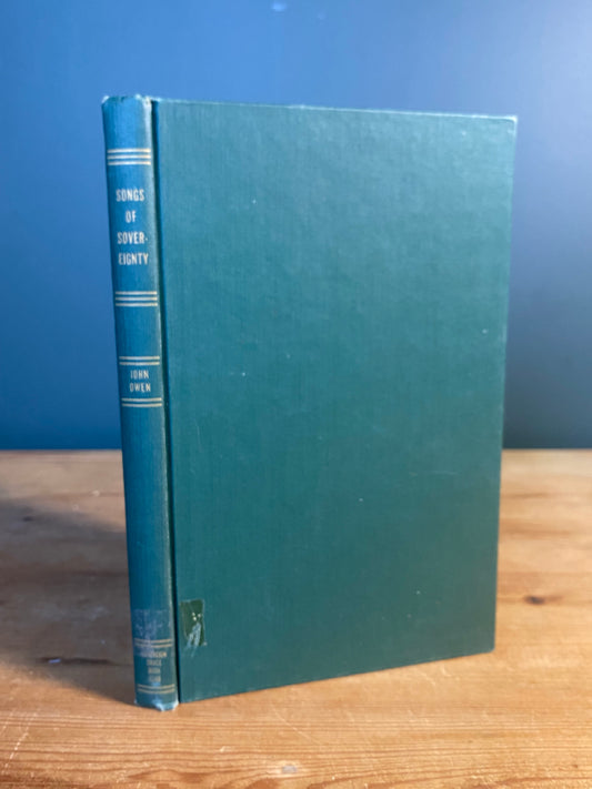 Songs of Sovereignty - John Owen D.D. Soverign Grace Book Club