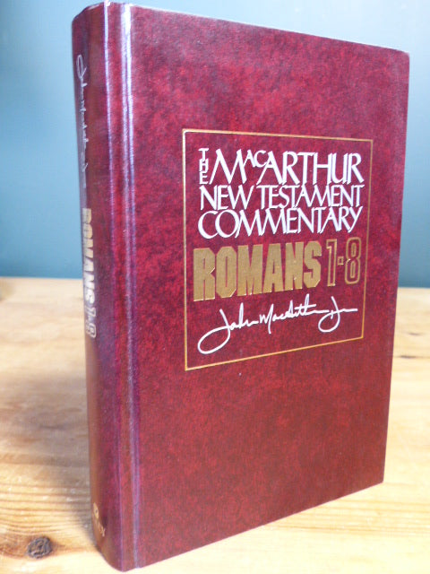 The MacArthur New Testament Commentary Romans 1-8