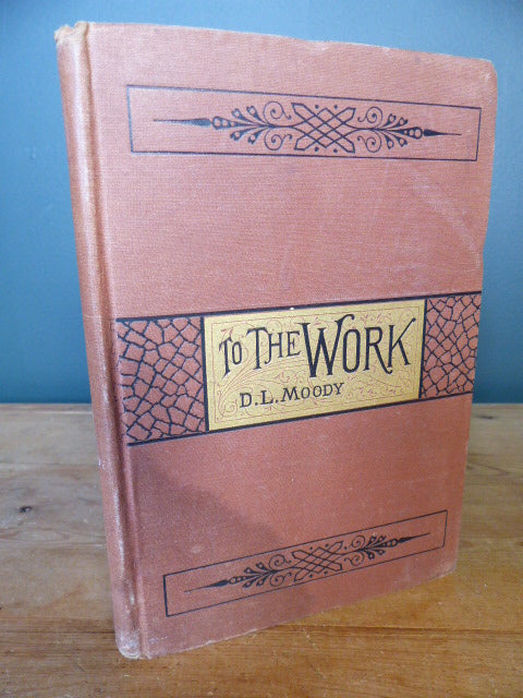 To the Work! Exhortations on Christmas - D.L. Moody 1884