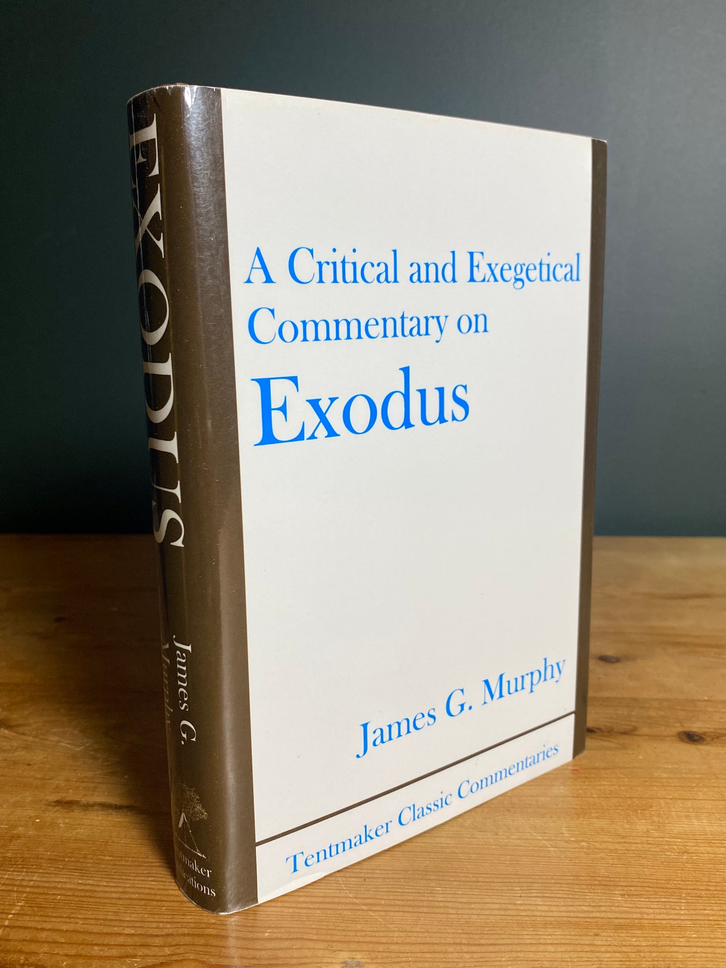A Critical and Exegetical Commentary on Exodus - James G. Murphy