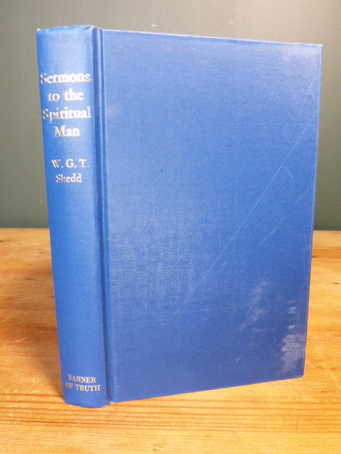Sermons to the Spiritual Man - W.G.T. Sheed Banner of Truth