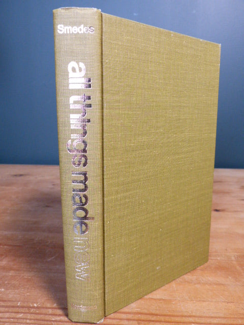 All Things Made New: A Theology of Union with Christ - Lewis B. Smedes