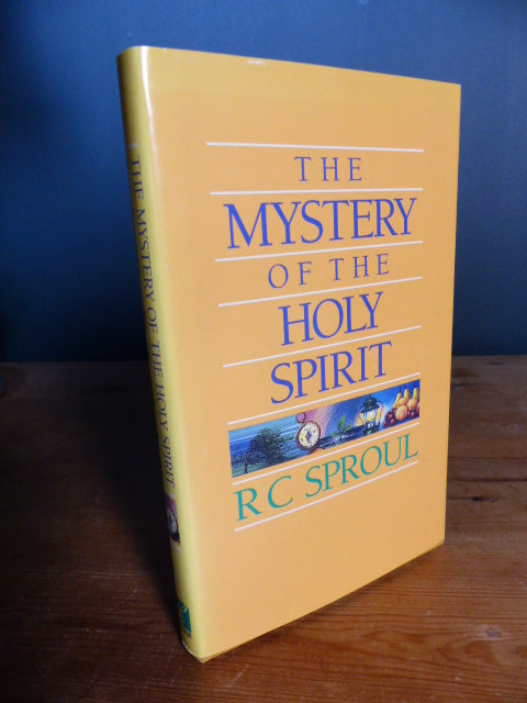 The Mystery of the Holy Spirit - R.C. Sproul