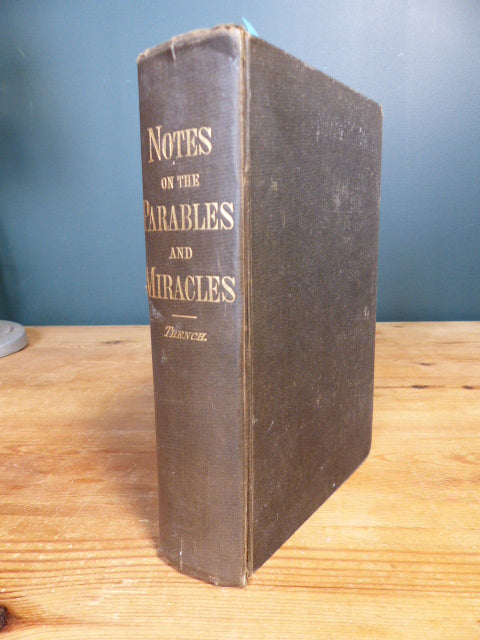 Notes on the Parables and the Miracles - R.C. Trench