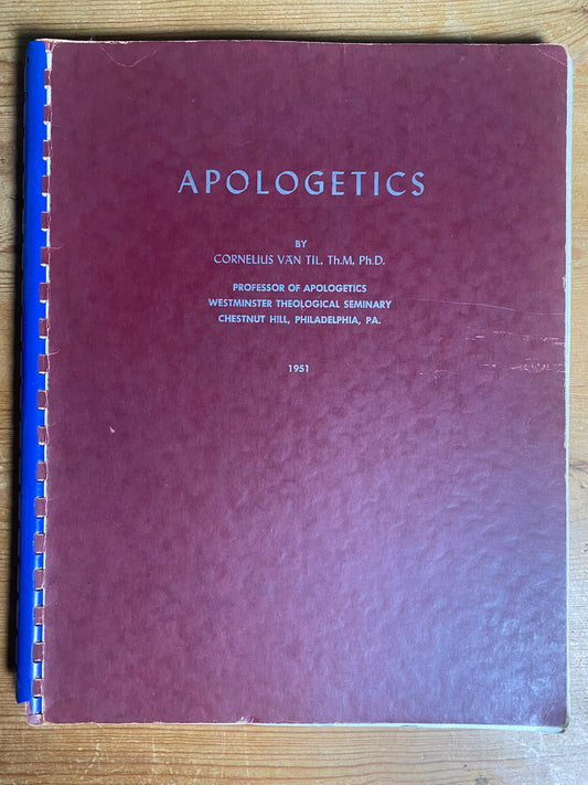 Original Apologetics Handout Cornelius Van Til 1951