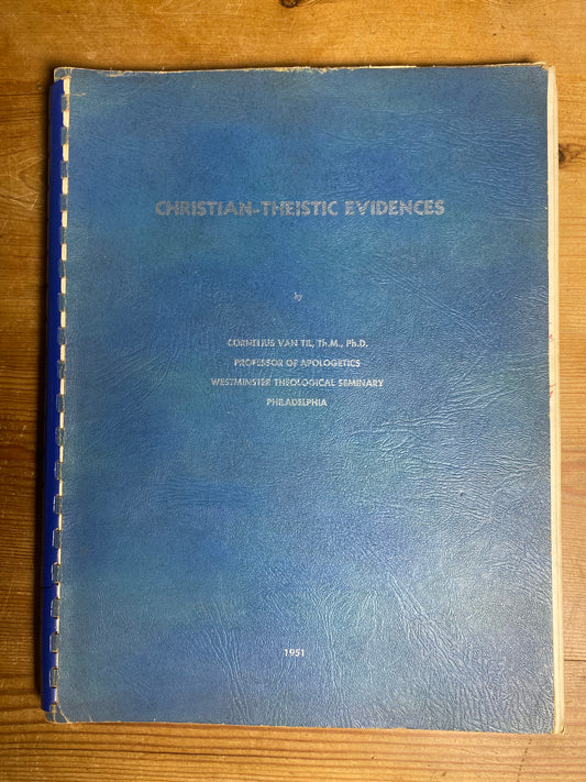 Original Christian Theistic Ethics Handout Cornelius Van Til 1951